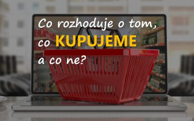 VIDEO: Co rozhoduje o tom, co kupujeme a co ne?